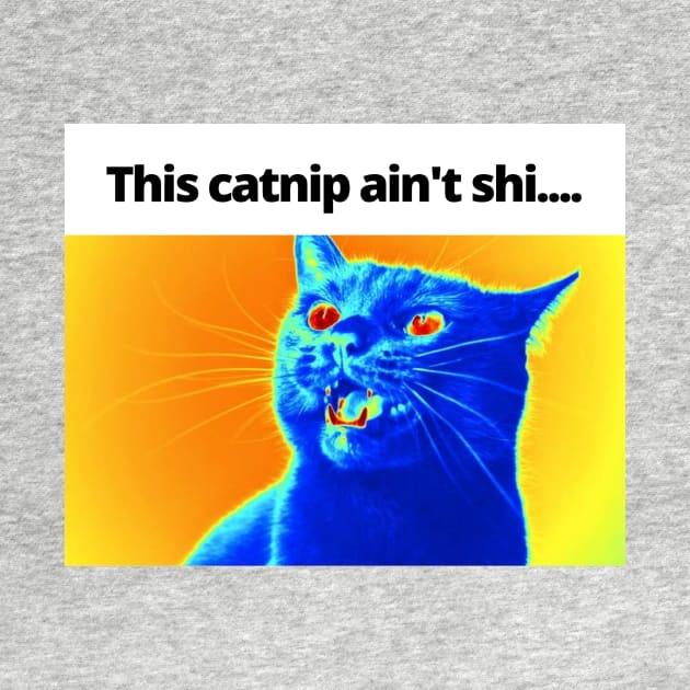 This catnip ain't shi... by JadedOddity